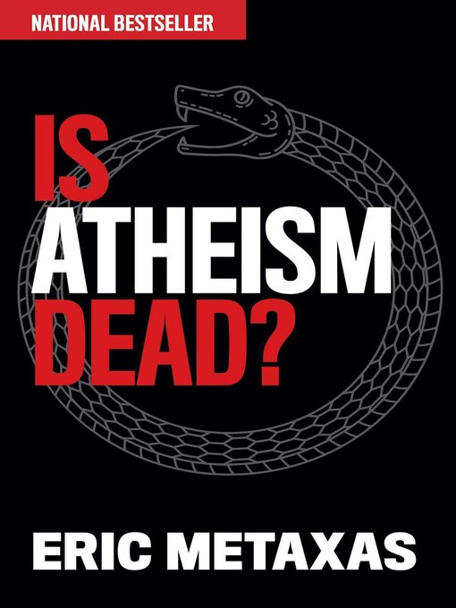 Title details for Is Atheism Dead? by Eric Metaxas - Available